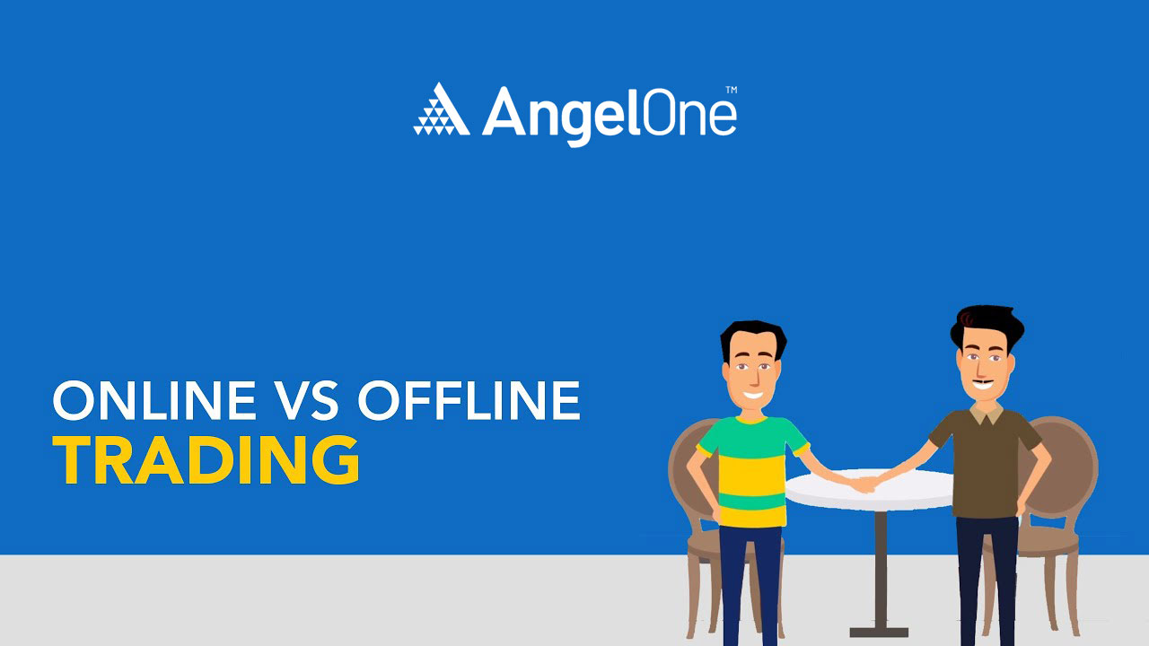 Online trading vs Offline Trading Which One Should You Pick? Angel One