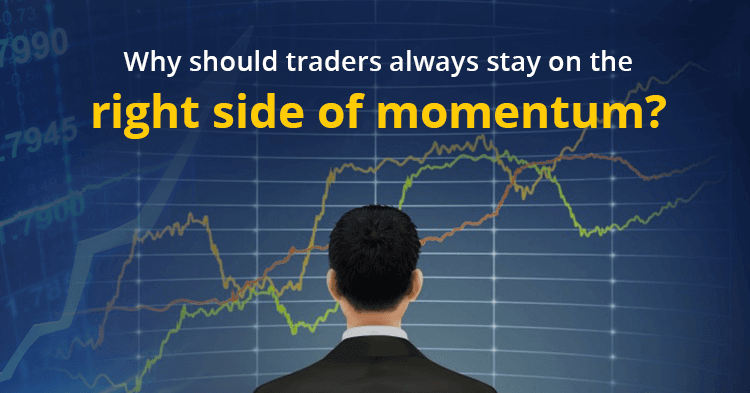 Why Should Traders Always Stay on the Right Side of Momentum?