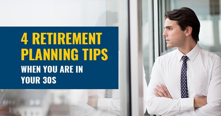 Tips on How to Plan for Retirement in Your 30s