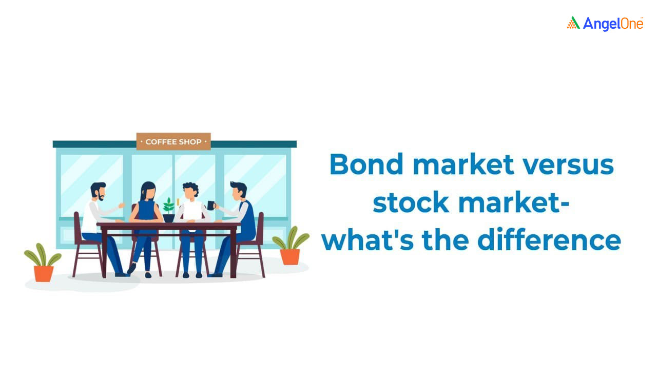 Bonds Vs Stocks Know the Difference Between Stocks & Bonds Angel One