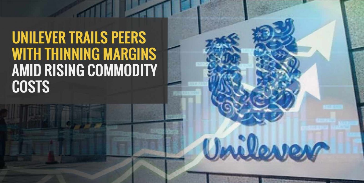Unilever Trails Peers with Thinning Margins Amid Rising Commodity Costs