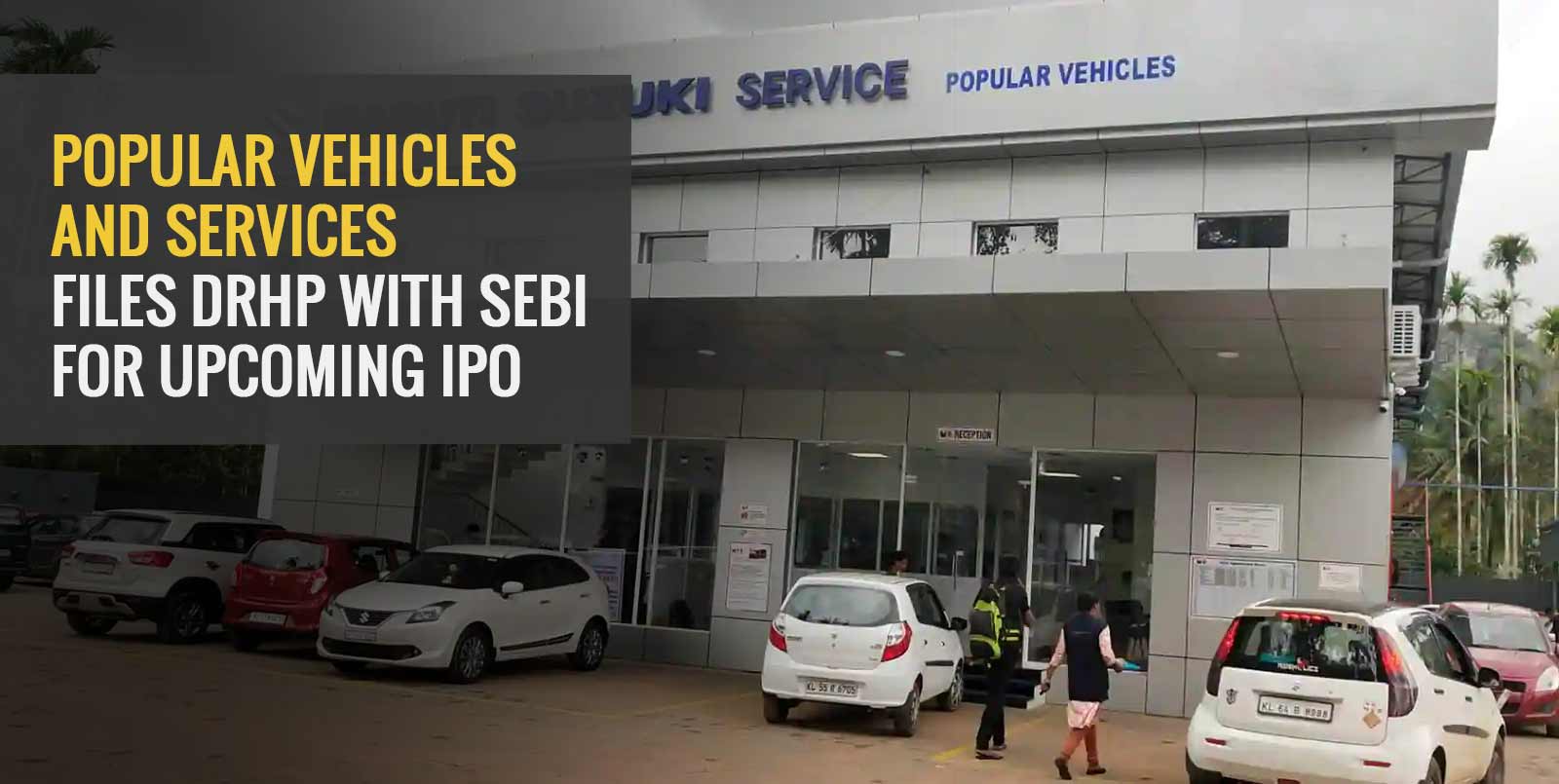 Popular Vehicles and Services Files DRHP with SEBI for IPO