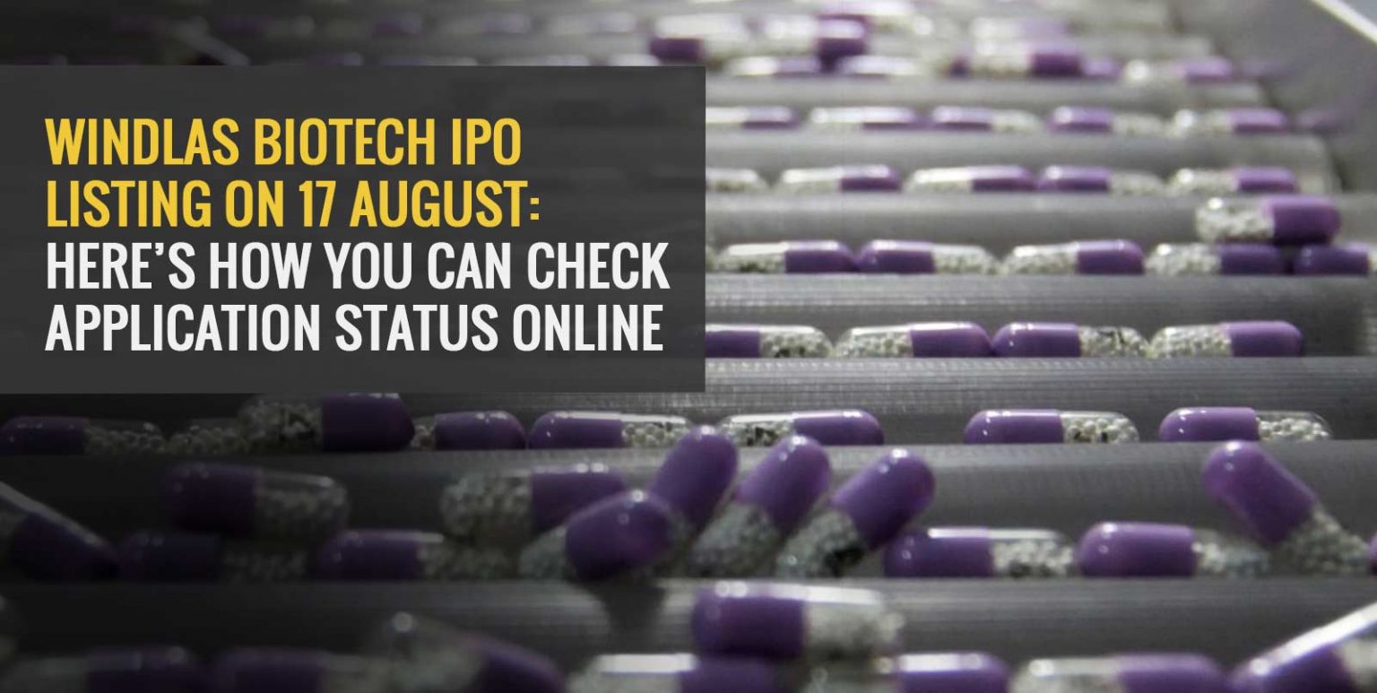 Windlas Biotech IPO Listing on 17 August: Here's How You Can Check Application Status Online ...
