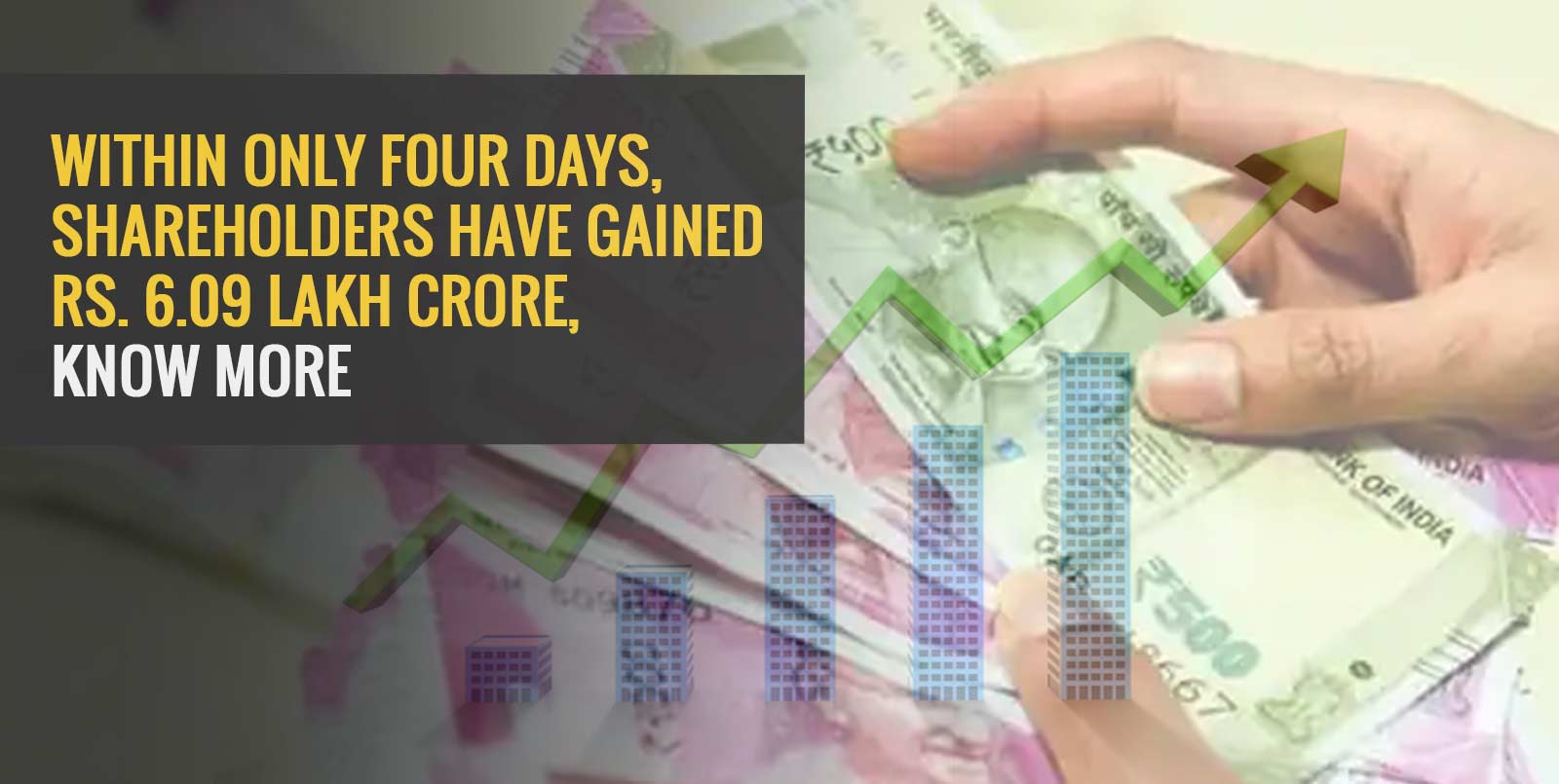 Within only 4 Days, Shareholders have Gained Rs. 6.09 lakh cr