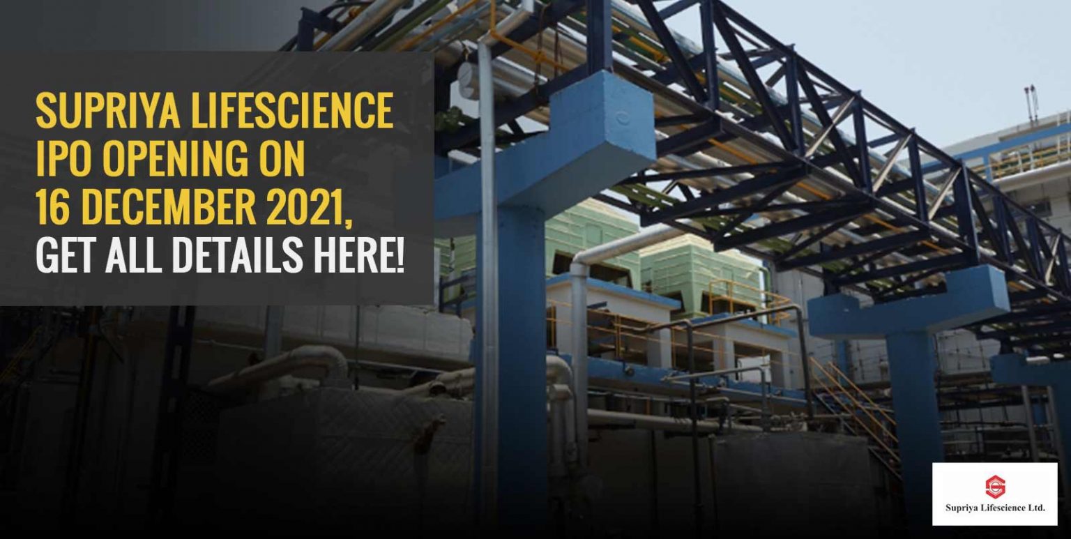 Get Details Of Supriya Lifescience IPO Opening On 16 December 2021