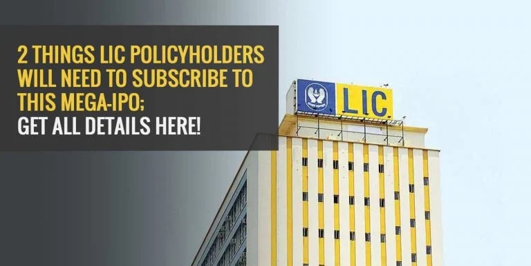 2 Things LIC Policyholders Will Need to Subscribe to This Mega-IPO; Get All Details Here!