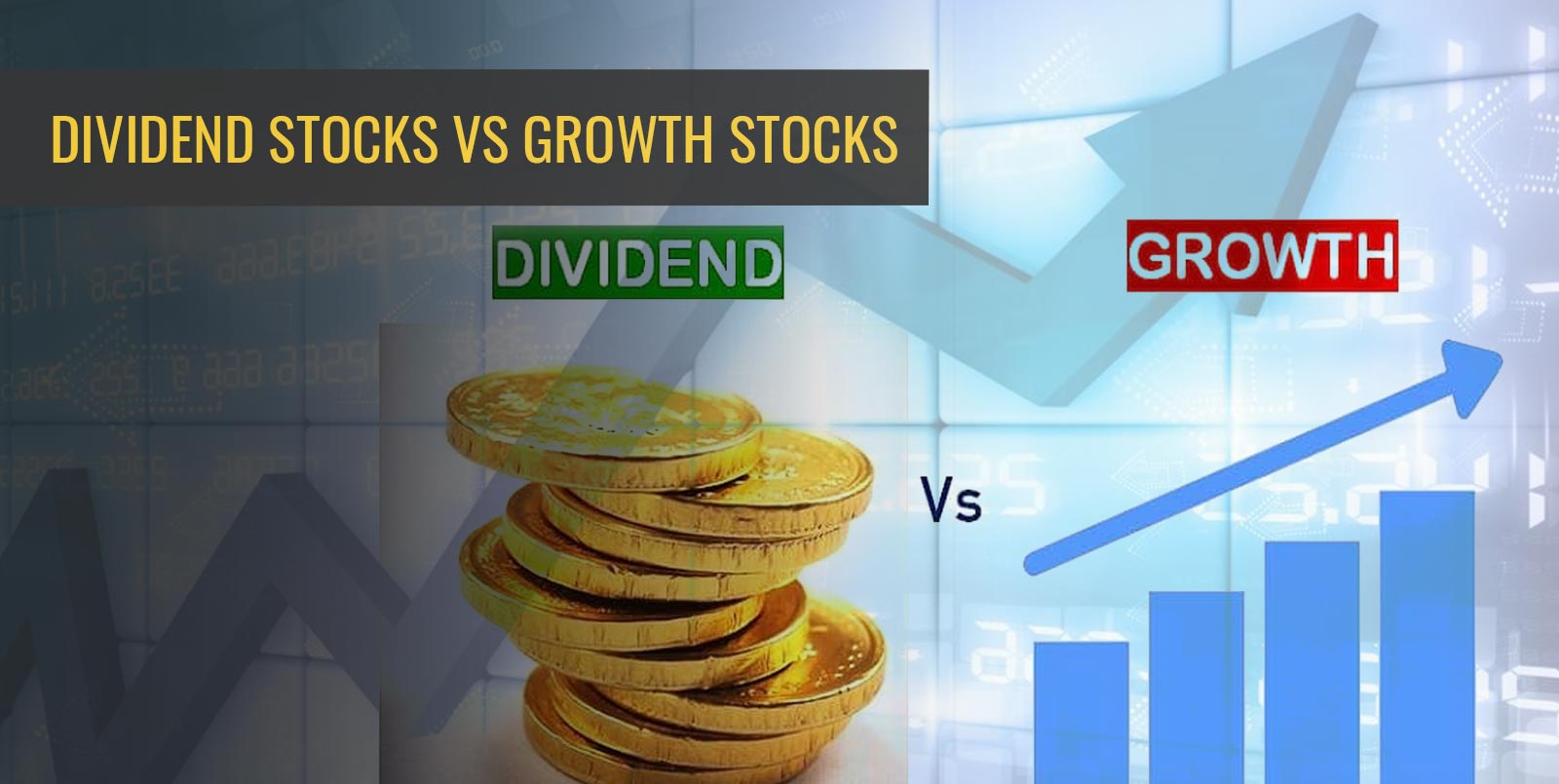 Dividend Stocks Vs Growth Stocks Which is Better Angel One