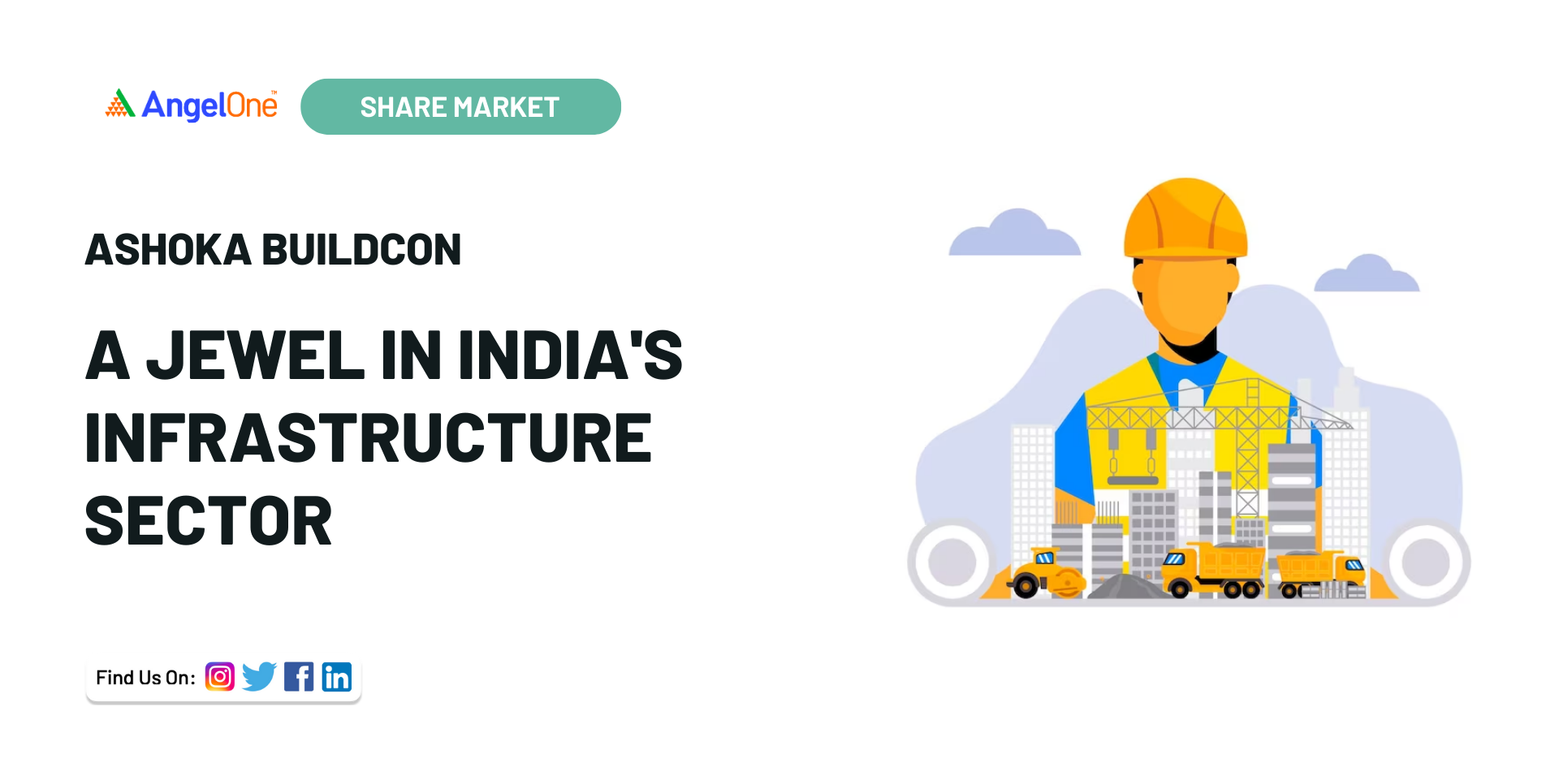 Exploring Ashoka Buildcon A Jewel in India's Infrastructure Sector