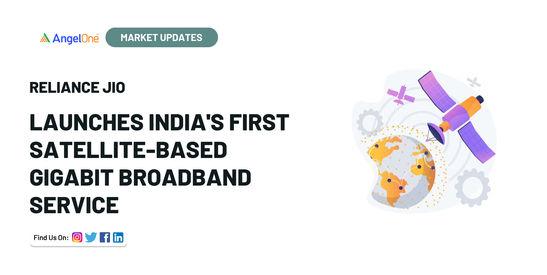 Reliance Jio Launches India's First SatelliteBased Gigabit Broadband Service Angel One