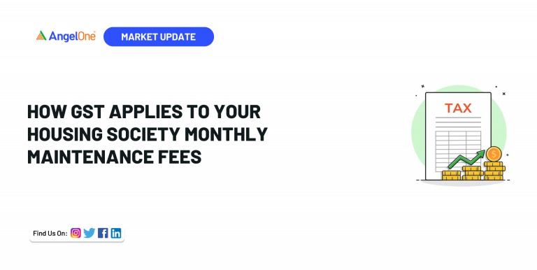 Clarified: How GST Applies to Your Housing Society’s Monthly Maintenance Fees